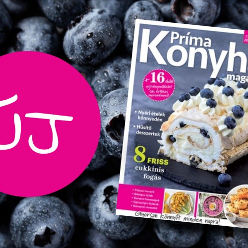 Nyári ízek minden napra: megjelent a Príma Konyha augusztusi száma!